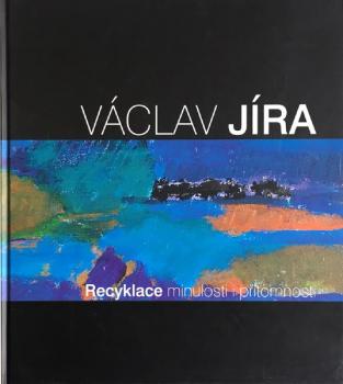 Vclav Jra - Recyklace minulosti i ptomnosti
