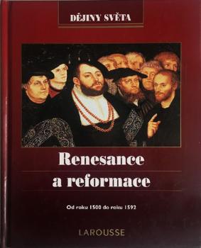 Renesance a reformace: Od roku 1500 do roku 1592